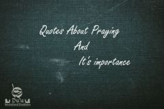   Quotes About Praying And It's importance 